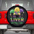 Funny Mardi Gras Spare Tire Cover Shut Up Liver You're Fine