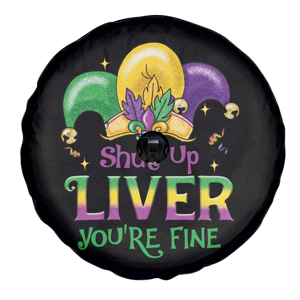 Funny Mardi Gras Spare Tire Cover Shut Up Liver You're Fine
