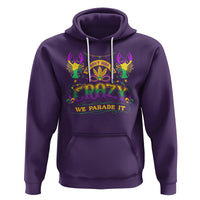 Mardi Gras Hoodie We Don't Hide The Crazy We Parade It Down The Street - Wonder Print Shop