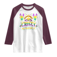 Mardi Gras Raglan Shirt We Don't Hide The Crazy We Parade It Down The Street