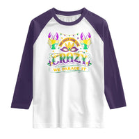 Mardi Gras Raglan Shirt We Don't Hide The Crazy We Parade It Down The Street