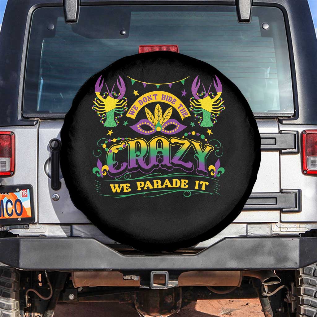 Mardi Gras Spare Tire Cover We Don't Hide The Crazy We Parade It Down The Street