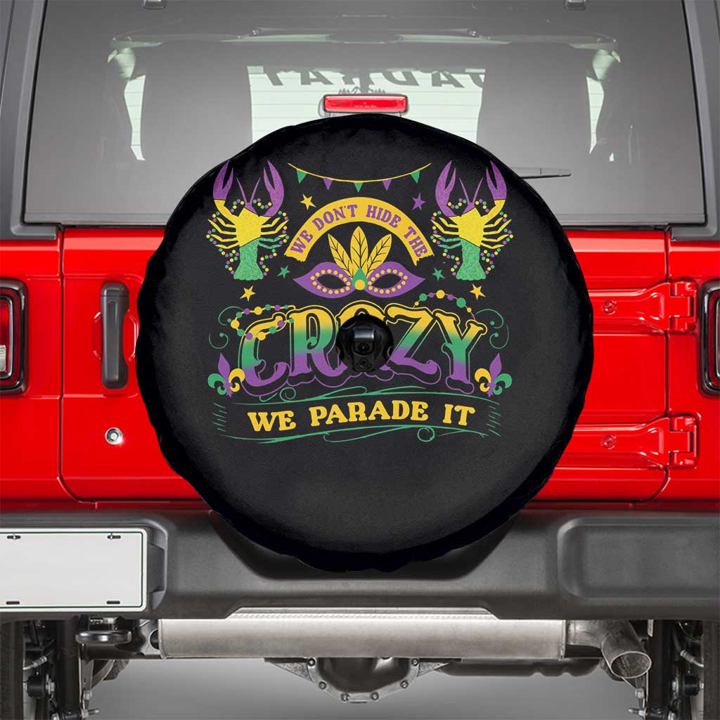 Mardi Gras Spare Tire Cover We Don't Hide The Crazy We Parade It Down The Street
