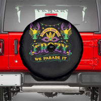 Mardi Gras Spare Tire Cover We Don't Hide The Crazy We Parade It Down The Street