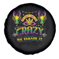 Mardi Gras Spare Tire Cover We Don't Hide The Crazy We Parade It Down The Street