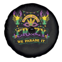 Mardi Gras Spare Tire Cover We Don't Hide The Crazy We Parade It Down The Street