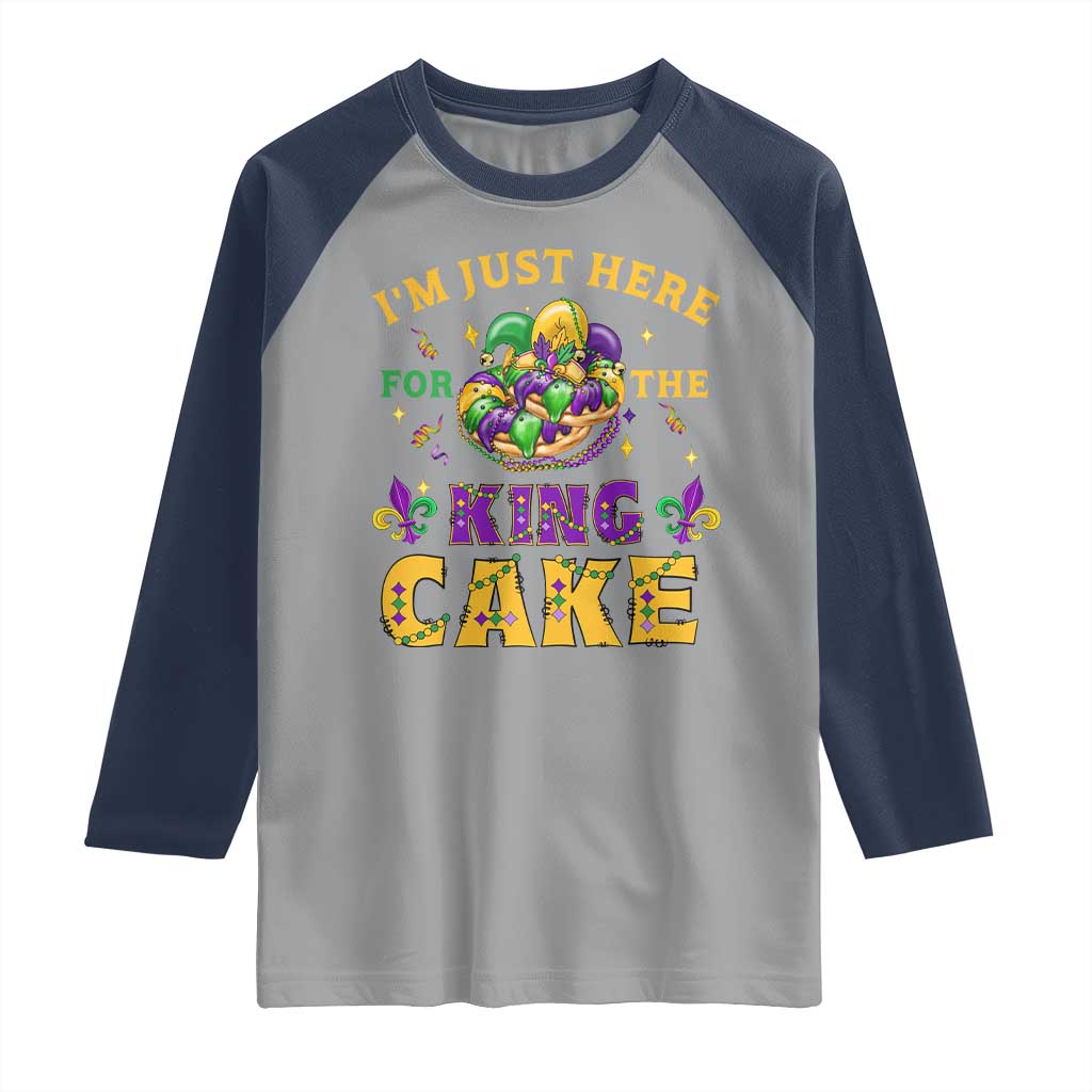 Funny Mardi Gras Raglan Shirt I'm Just Here For The King Cake