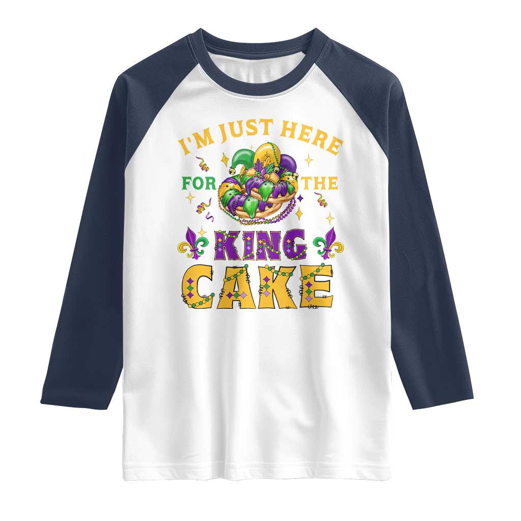 Funny Mardi Gras Raglan Shirt I'm Just Here For The King Cake