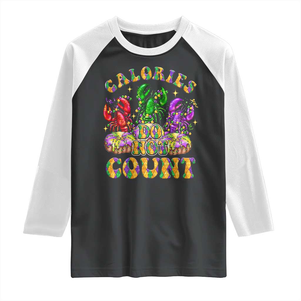 Funny Mardi Gras Raglan Shirt King Cake Calories Don’t Count
