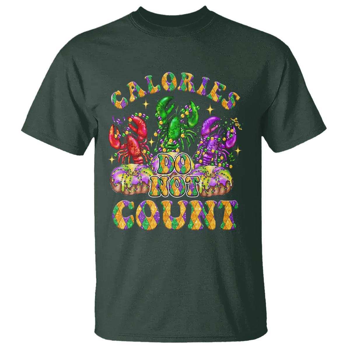 Funny Mardi Gras T Shirt King Cake Calories Dont Count - Wonder Print Shop