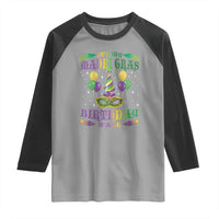 Funny It's My Mardi Gras Birthday Y'all Raglan Shirt