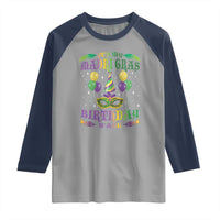 Funny It's My Mardi Gras Birthday Y'all Raglan Shirt