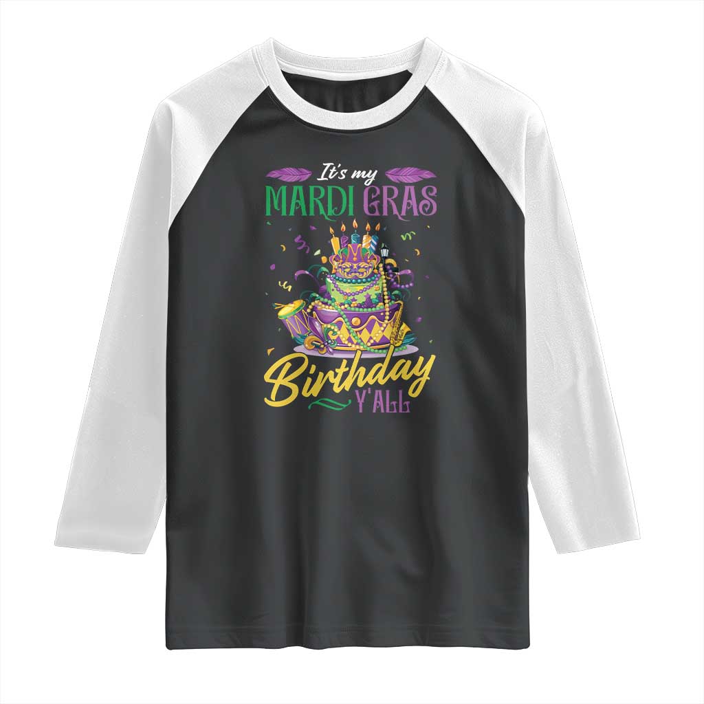 It's My Mardi Gras Birthday Y'all Funny Raglan Shirt