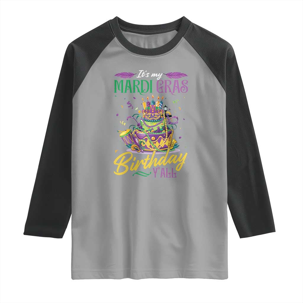 It's My Mardi Gras Birthday Y'all Funny Raglan Shirt