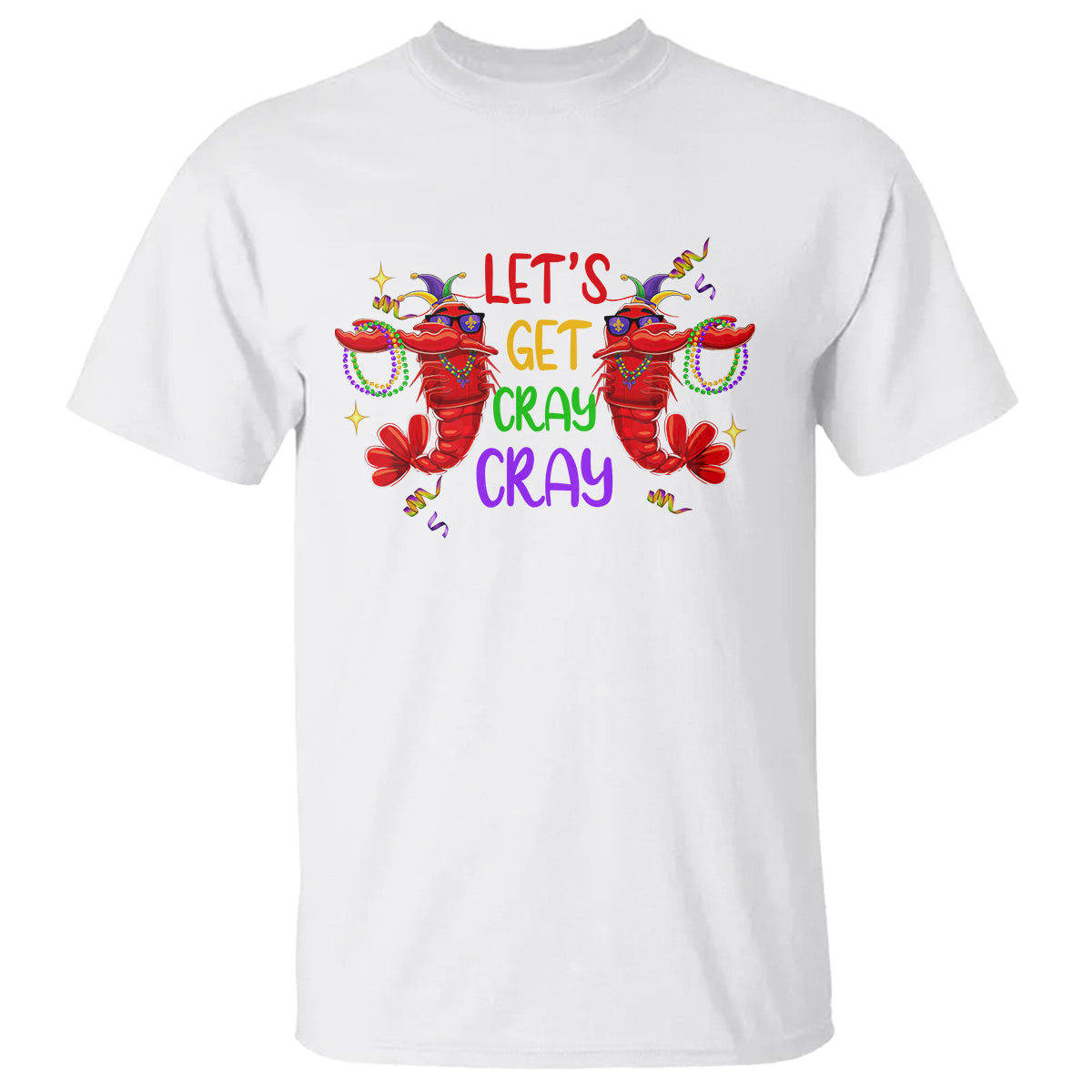 Mardi Gras T Shirt Lets Get Cray Cray Dabbing Crawfish - Wonder Print Shop