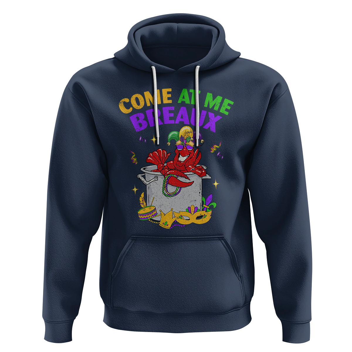 Mardi Gras Hoodie Come At Me Breaux Funny Crawfish Beads - Wonder Print Shop
