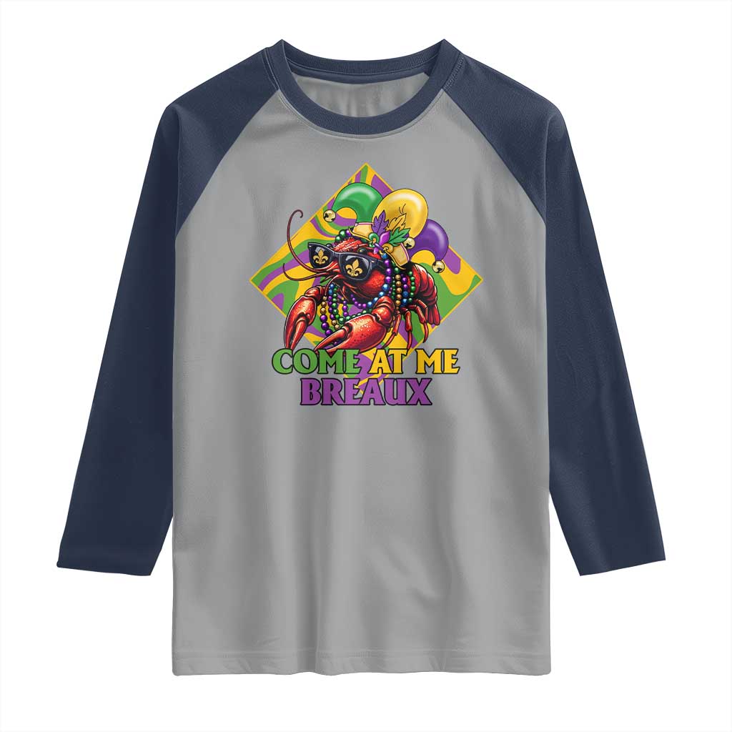 Funny Mardi Gras Raglan Shirt Come At Me Breaux Crawfish Beads