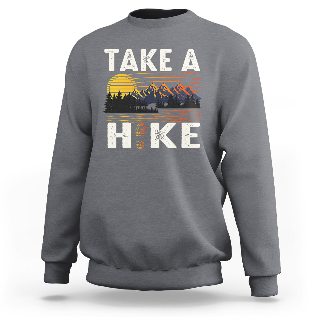 Hiking Lover Sweatshirt Take A Hike Outdoor Nature Camping - Wonder Print Shop