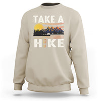 Hiking Lover Sweatshirt Take A Hike Outdoor Nature Camping - Wonder Print Shop