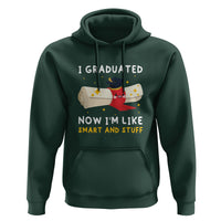Graduation Hoodie I Graduated Now I'm Like Smart And Stuff - Wonder Print Shop