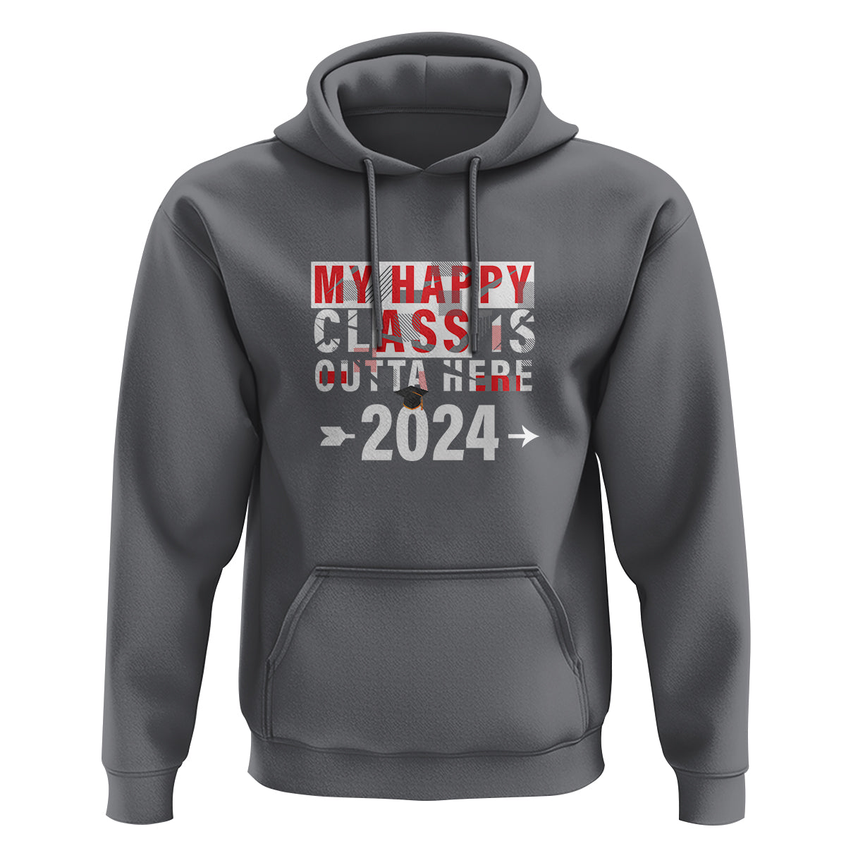 Graduation Hoodie My Happy Class Is Outta Here 2024 - Wonder Print Shop