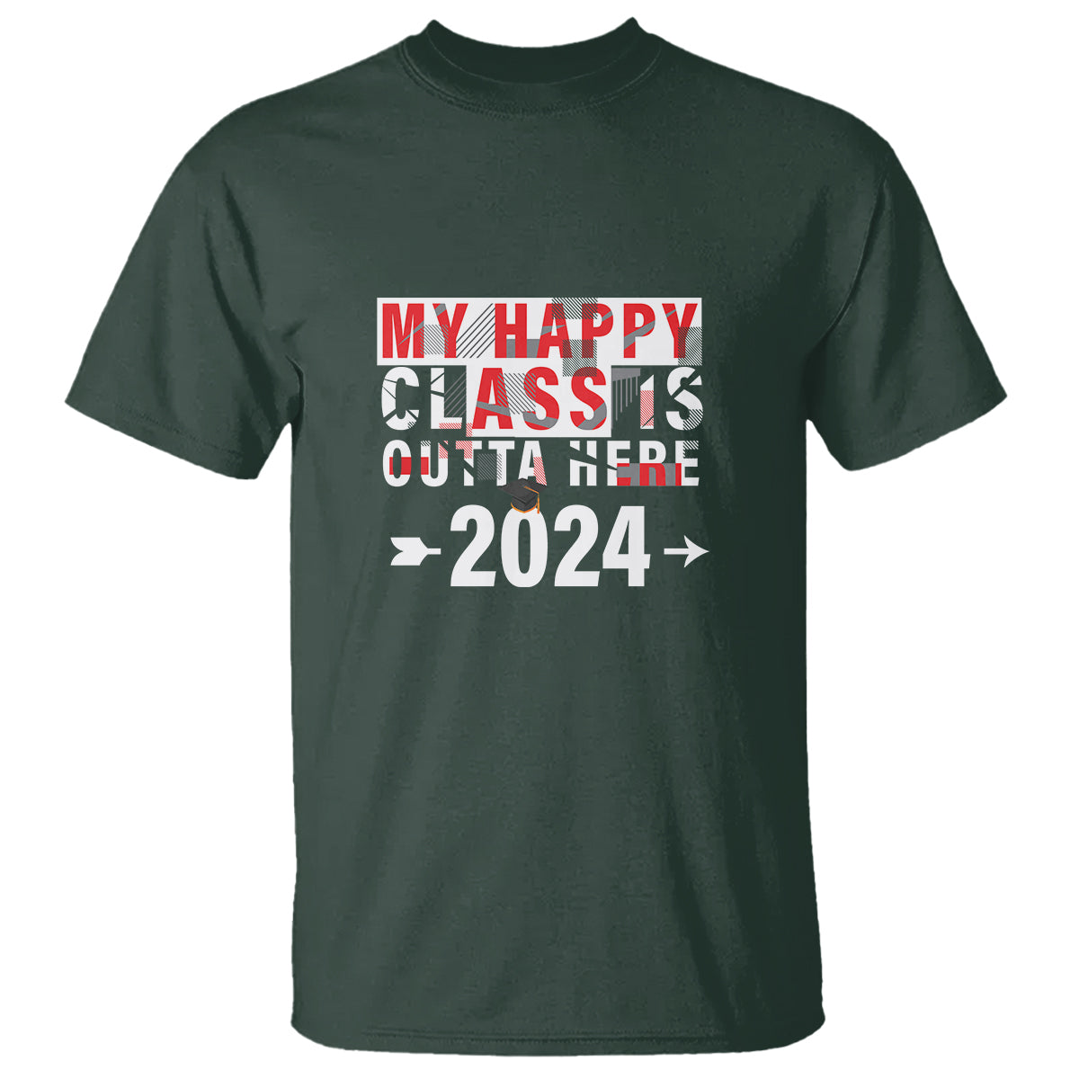 Graduation T Shirt My Happy Class Is Outta Here 2024 - Wonder Print Shop