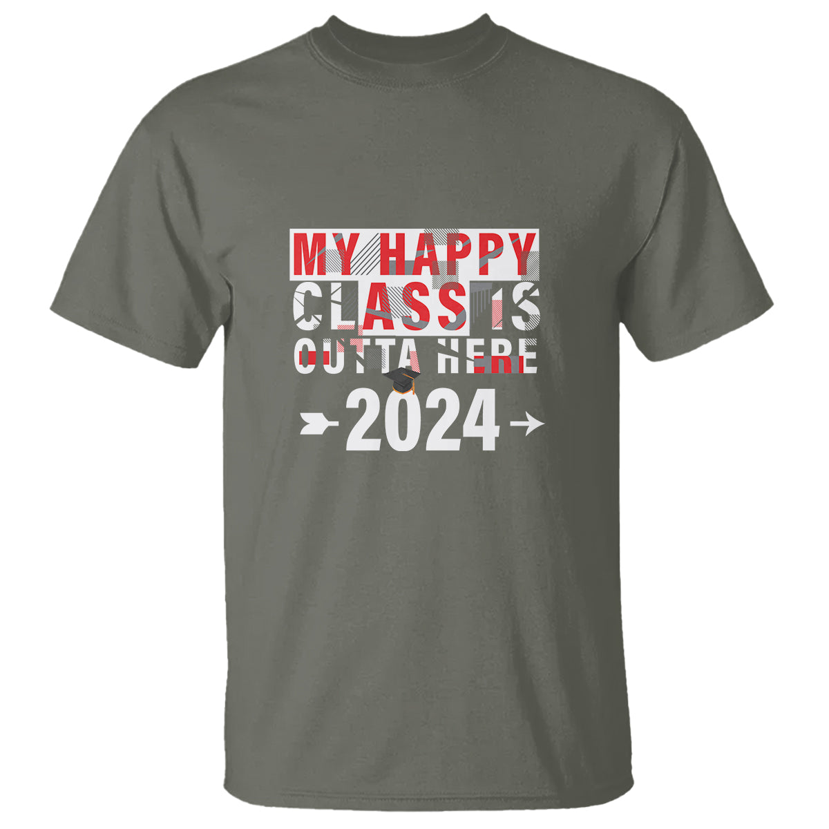 Graduation T Shirt My Happy Class Is Outta Here 2024 - Wonder Print Shop