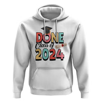 Graduation Hoodie Done Class Of 2024 - Wonder Print Shop