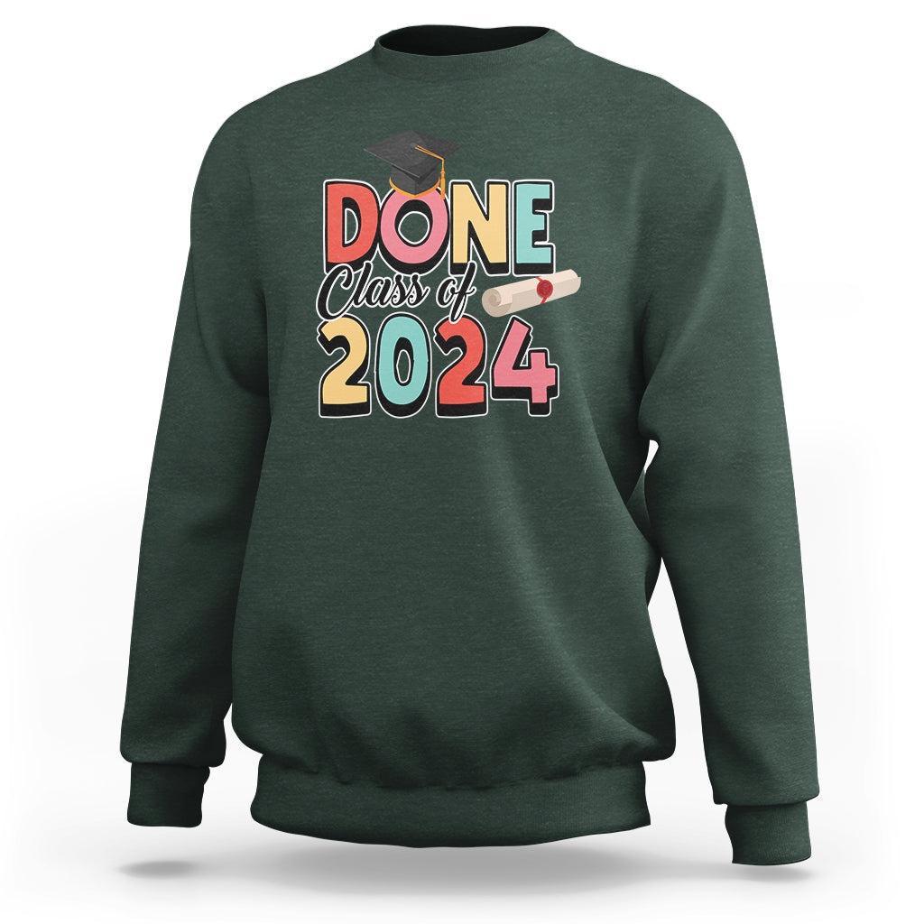 Graduation Sweatshirt Done Class Of 2024 - Wonder Print Shop