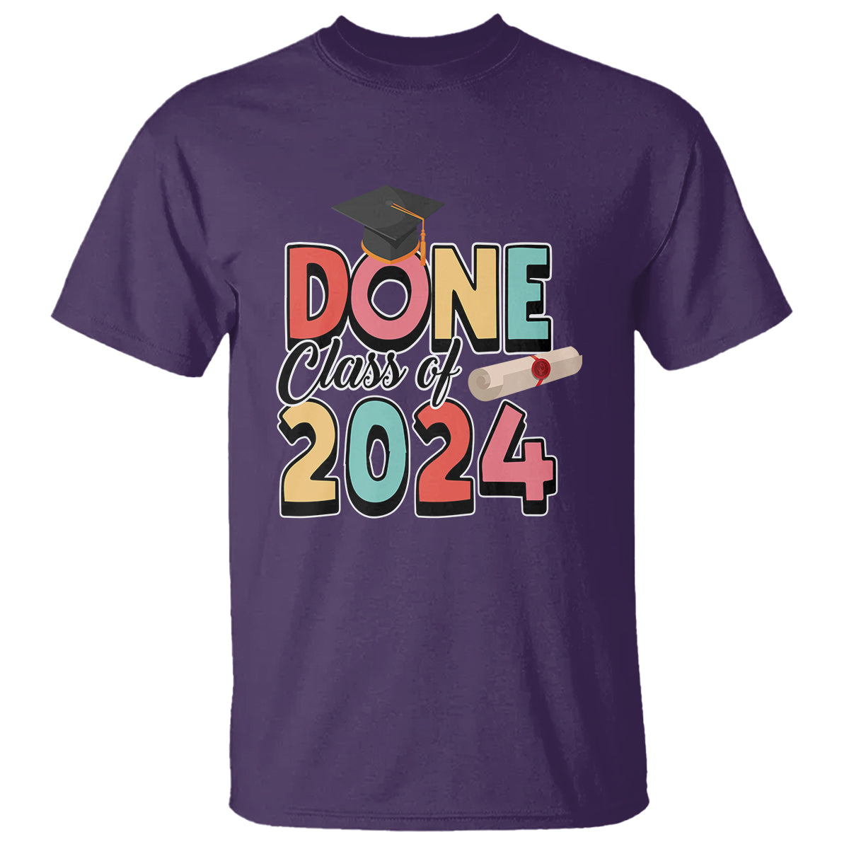 Graduation T Shirt Done Class Of 2024 - Wonder Print Shop