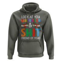 Graduation Hoodie Look At You Graduating And Shit Proud Of You - Wonder Print Shop