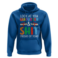 Graduation Hoodie Look At You Graduating And Shit Proud Of You - Wonder Print Shop