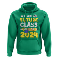 Graduation Hoodie We Are The Future Of Class 2024 - Wonder Print Shop
