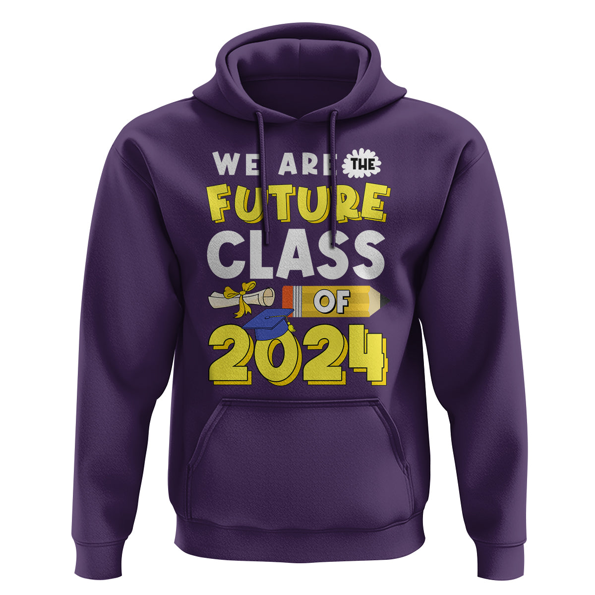 Graduation Hoodie We Are The Future Of Class 2024 - Wonder Print Shop