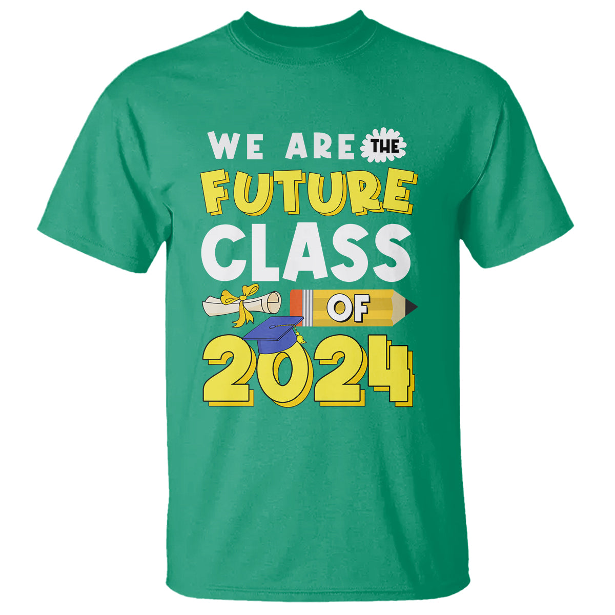 Graduation T Shirt We Are The Future Of Class 2024 - Wonder Print Shop