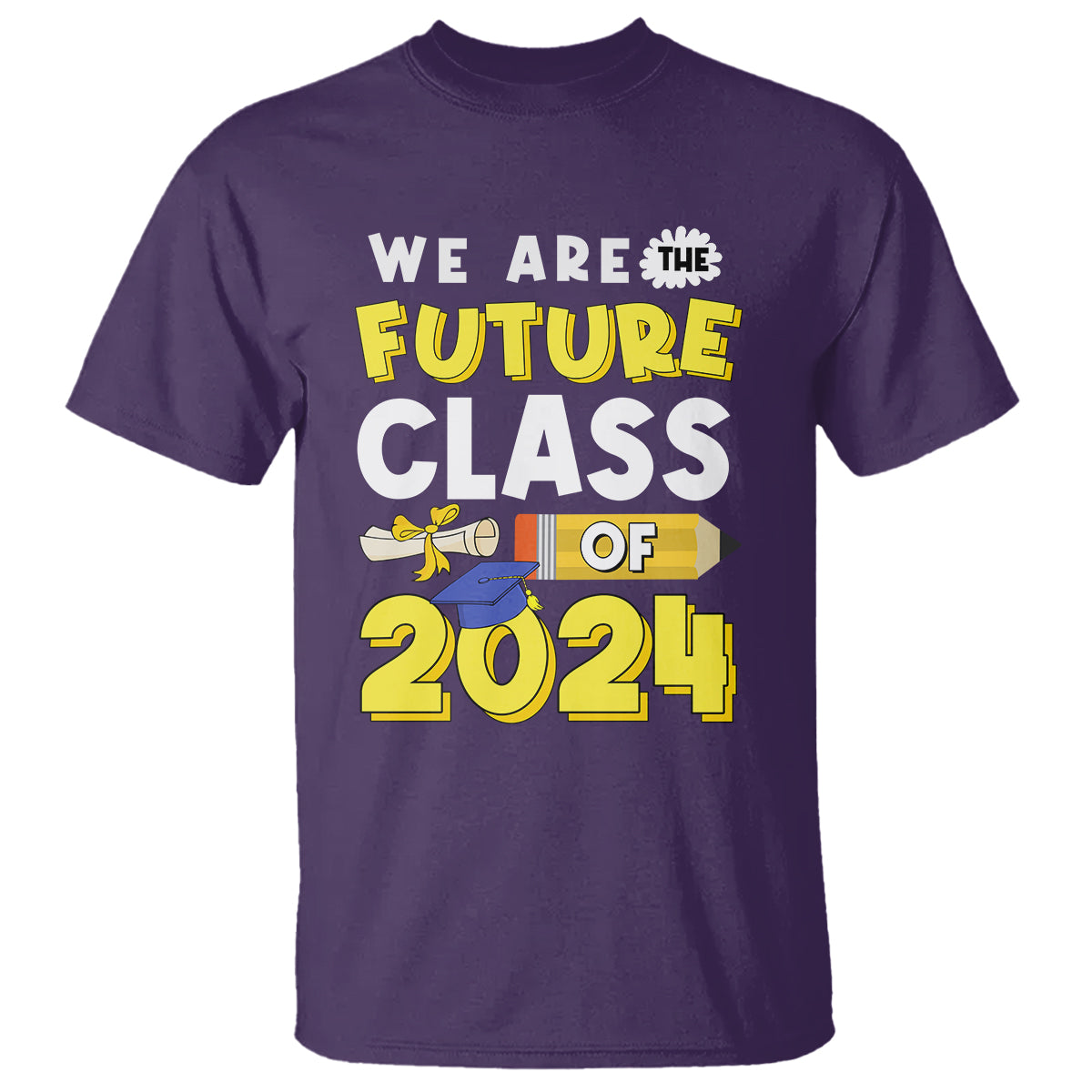 Graduation T Shirt We Are The Future Of Class 2024 - Wonder Print Shop