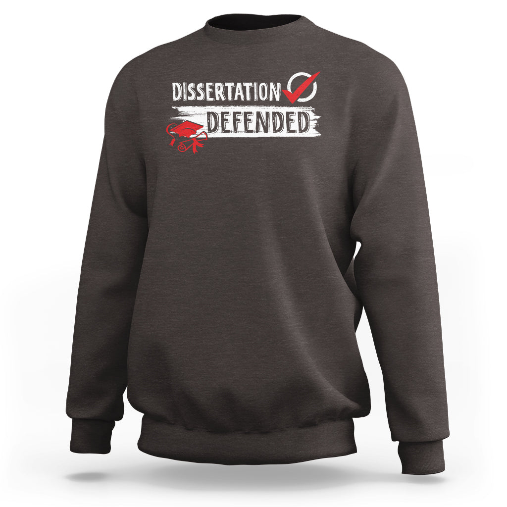 Ph.D. Graduation Sweatshirt Dissertation Defended PhD Graduate - Wonder Print Shop