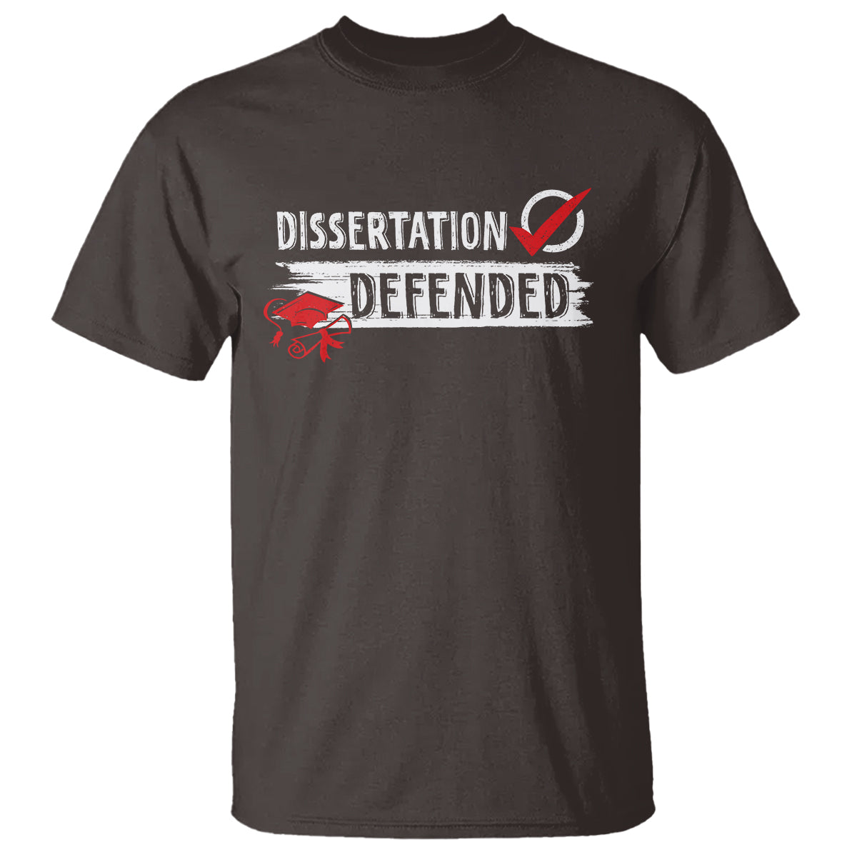 Ph.D. Graduation T Shirt Dissertation Defended PhD Graduate - Wonder Print Shop