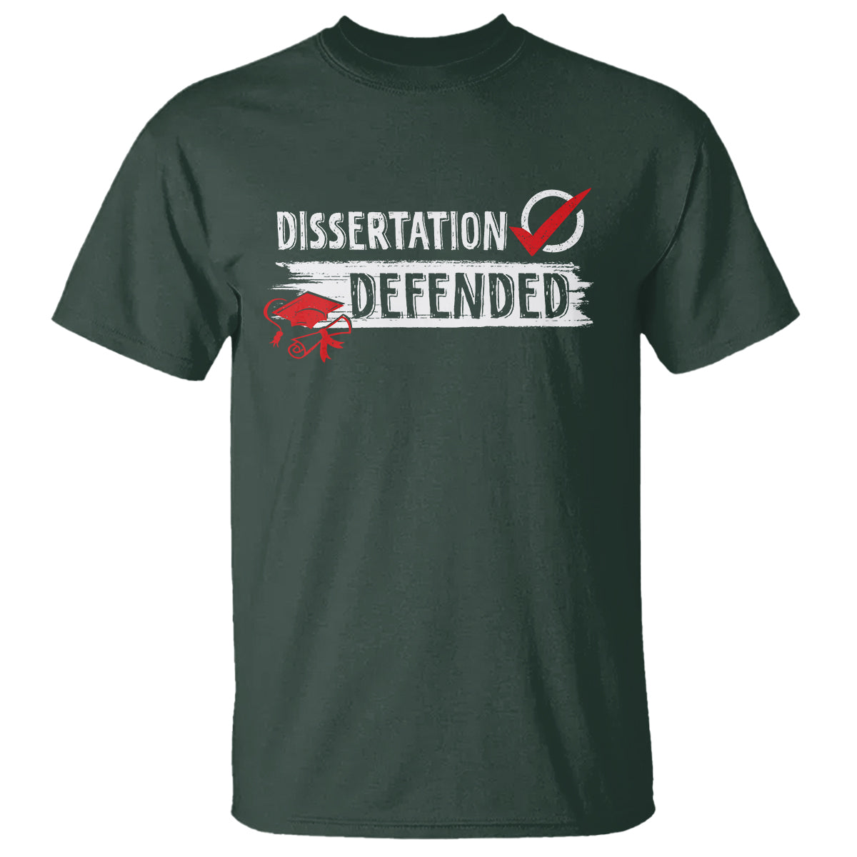 Ph.D. Graduation T Shirt Dissertation Defended PhD Graduate - Wonder Print Shop