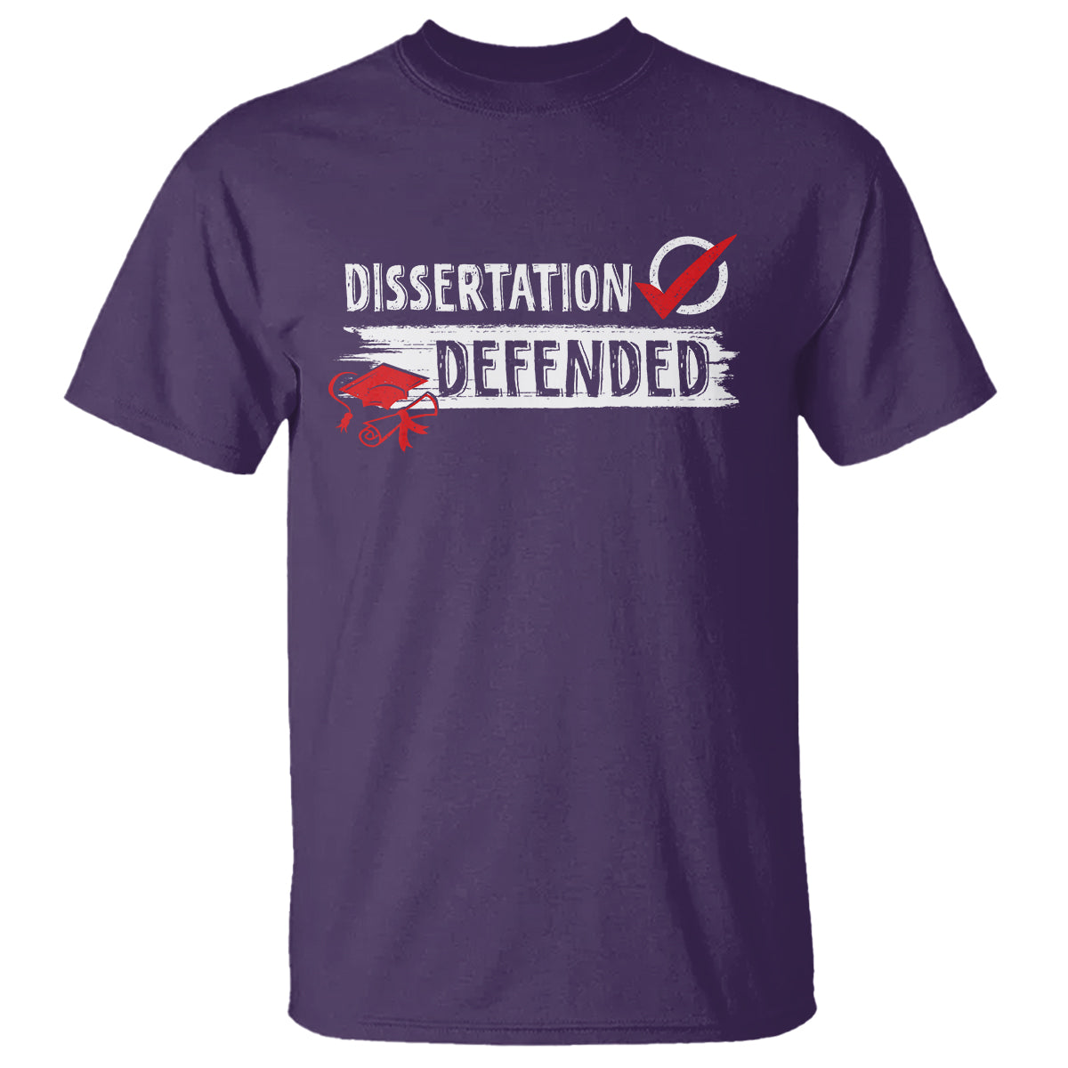 Ph.D. Graduation T Shirt Dissertation Defended PhD Graduate - Wonder Print Shop