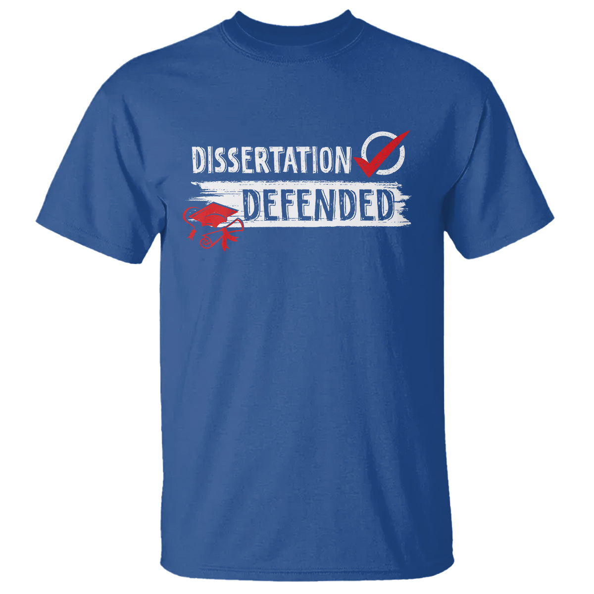 Ph.D. Graduation T Shirt Dissertation Defended PhD Graduate - Wonder Print Shop