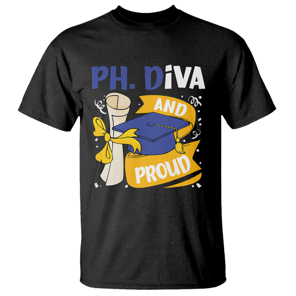 Ph.D. Graduation T Shirt Ph.Diva And Proud - Wonder Print Shop