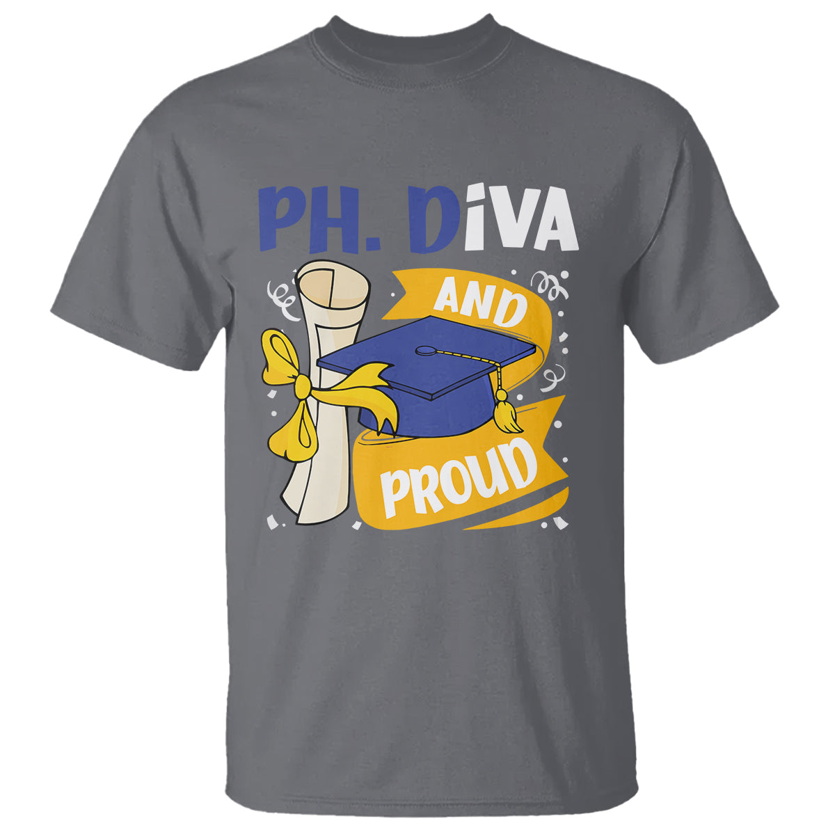 Ph.D. Graduation T Shirt Ph.Diva And Proud - Wonder Print Shop