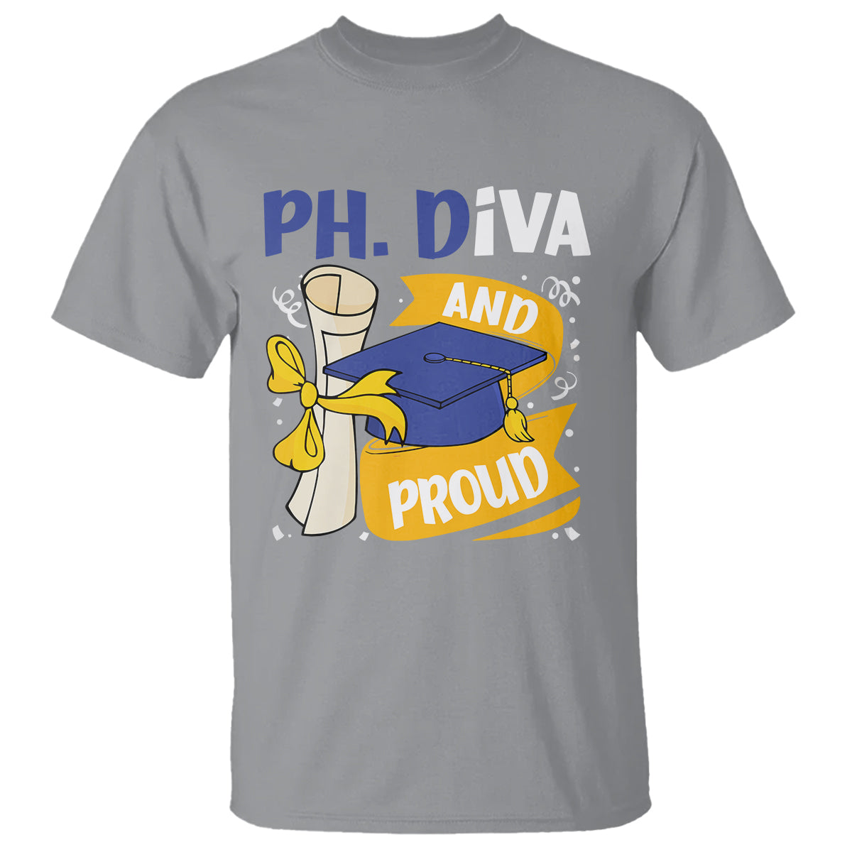 Ph.D. Graduation T Shirt Ph.Diva And Proud - Wonder Print Shop