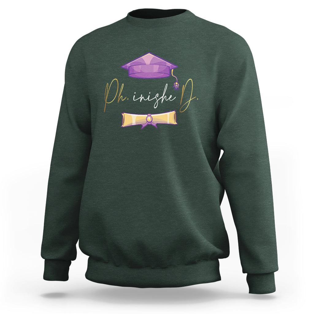 Phinished Ph.D Graduation Sweatshirt - Wonder Print Shop