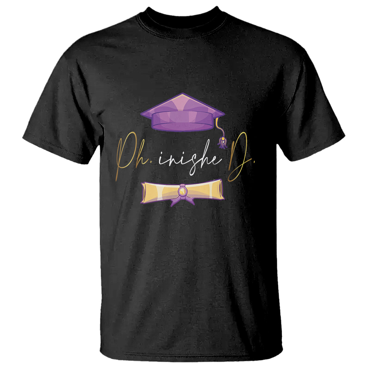Phinished Ph.D Graduation T Shirt - Wonder Print Shop