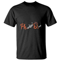 Ph.D. Graduation T Shirt Phucking Done PhD - Wonder Print Shop