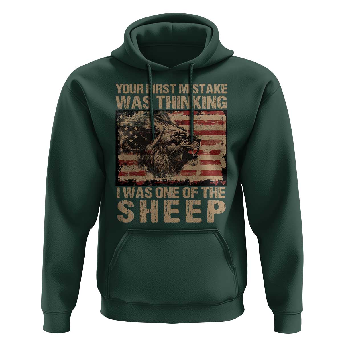 Lion Patriot Hoodie Your First Mistake Was Thinking I Was One Of The Sheep - Wonder Print Shop