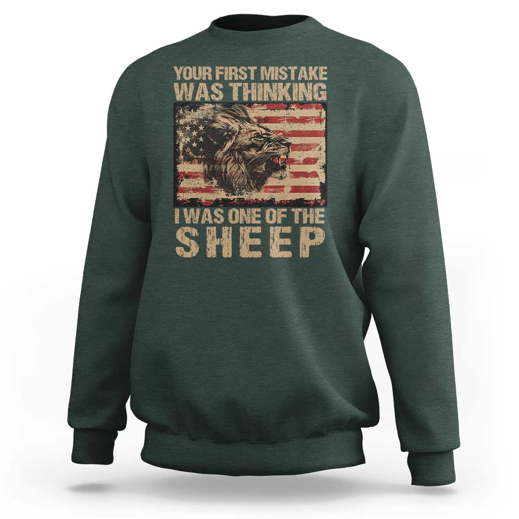 Lion Patriot Sweatshirt Your First Mistake Was Thinking I Was One Of The Sheep - Wonder Print Shop