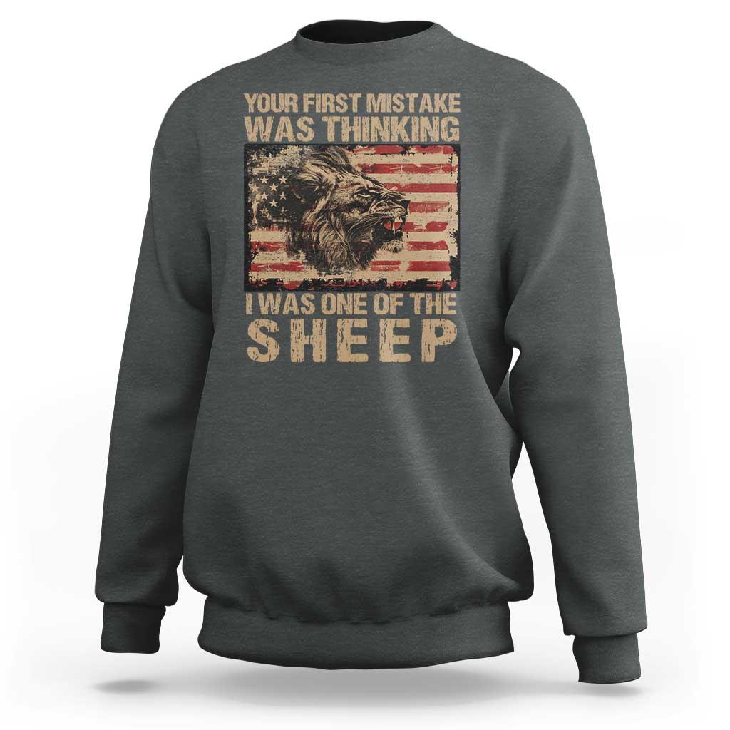 Lion Patriot Sweatshirt Your First Mistake Was Thinking I Was One Of The Sheep - Wonder Print Shop